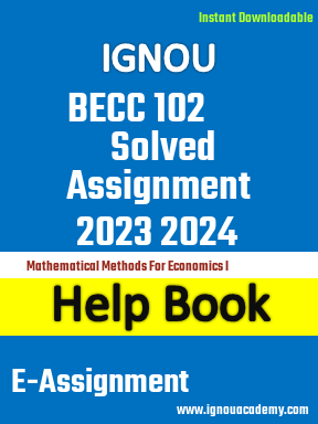 IGNOU BECC 102 Solved Assignment 2023 2024